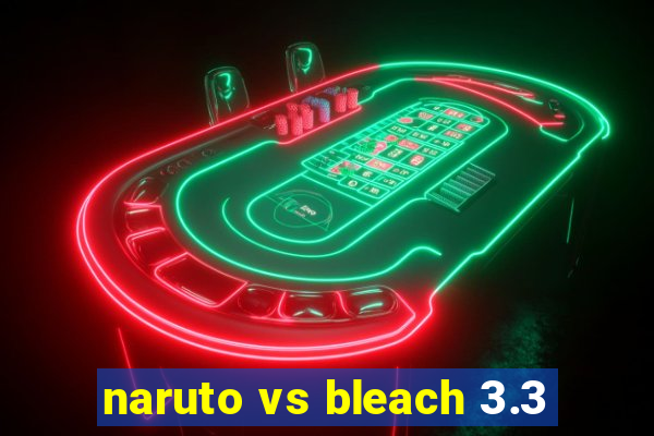 naruto vs bleach 3.3